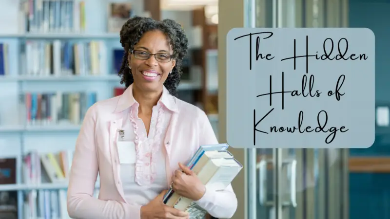 The Hidden Halls of Knowledge