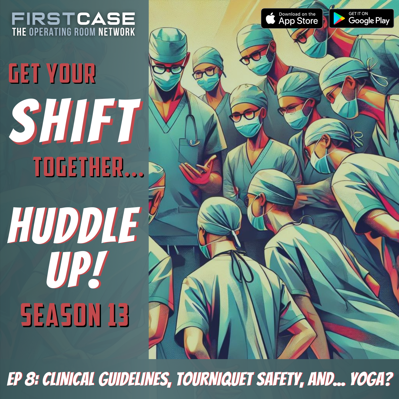 Season 13 Finale: Clinical Guidelines, Tourniquet Safety, and… Yoga?