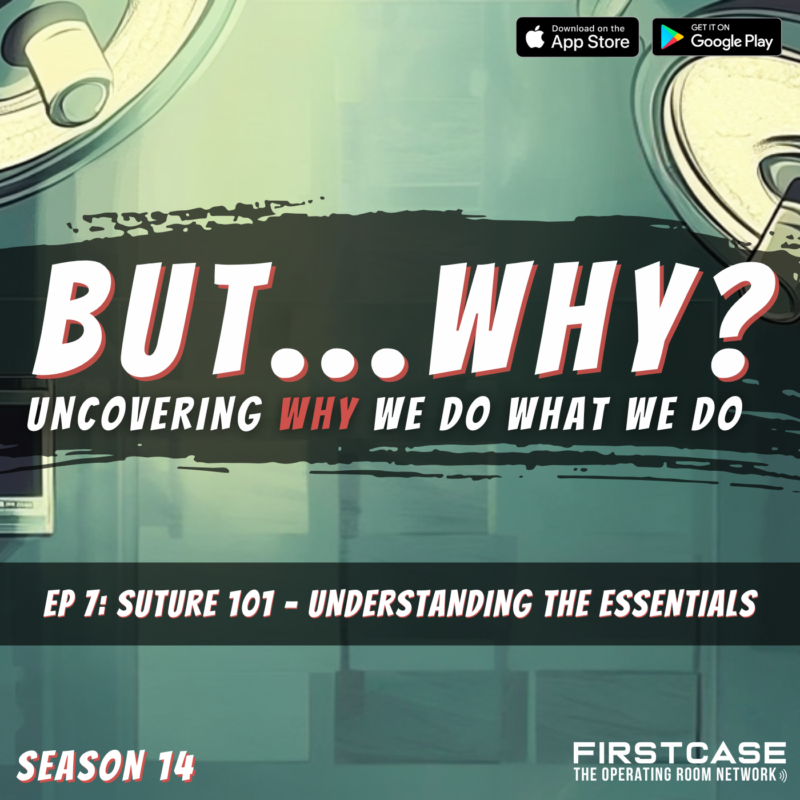 But, Why? Suture 101 – Understanding the Essentials