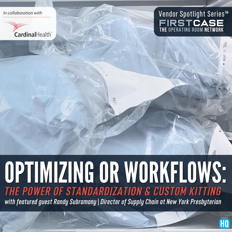Optimizing OR Workflows: The Power of Standardization and Custom Kitting