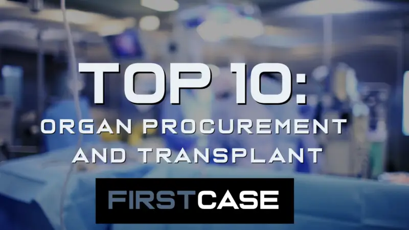 Top 10: Organ Procurement and Transplant