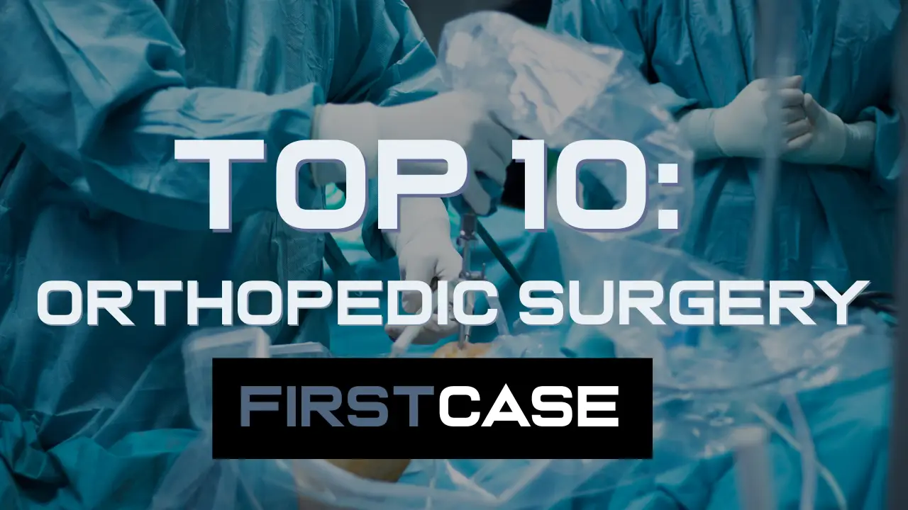 Top 10: Orthopedic Surgery