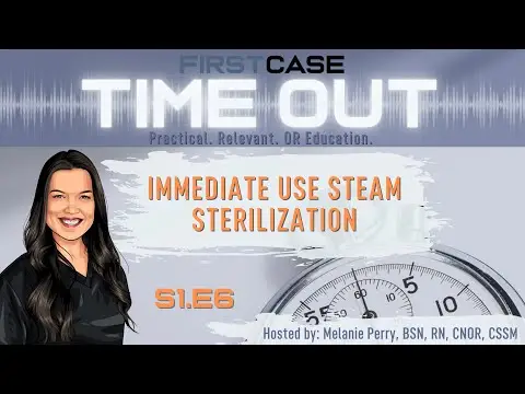 TimeOut S1.E6 Immediate Use Steam Sterilization