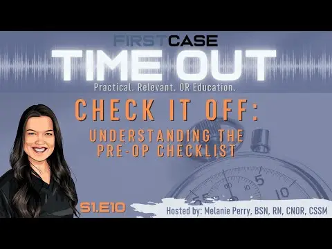 TimeOut S1.E10 – Understanding the Pre-Op Checklist