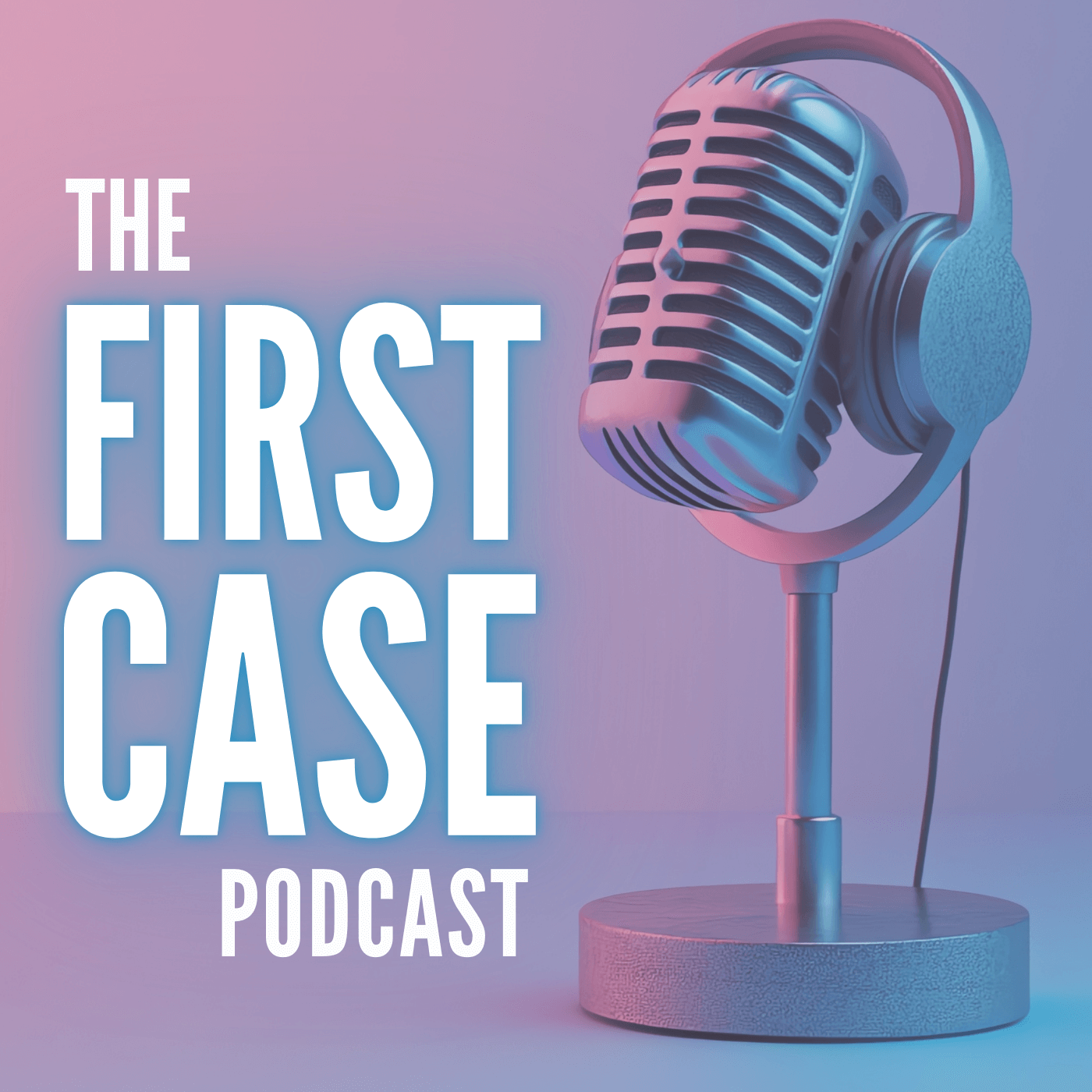 The first case podcast